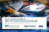 Certificados de Profesionalidad · 2020. 8. 11. · ¿Qué es el Certificado de Profesionalidad? Es un documento oficial que acredita la capacitación o cualificación para desarrollar