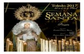 SEMANA SANTA TOLEDO 2017 · 2020. 3. 25. · Semana Santa en Toledo, un centro de la cultura universal, una ciudad que cuenta con un legado artístico y literario que impresiona a