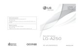 LG-A250 ESP cover - Euskaltel · 2017. 10. 6. · LG-A250 Guía del usuario Esta guía le ayudará a conocer su nuevo teléfono móvil. Le ofrecerá útiles explicaciones sobre las