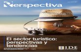 perspectivas y tendencias · 2019. 7. 11. · El sector turístico: perspectivas y tendencias PERSPECTIVA ECONÓMICA El turismo y la hotelería son dos de los sectores económicos