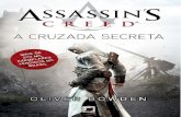Assassins Creed: A cruzada secreta - Tumblr · 2013. 8. 15. · CIP-BRASIL. CATALOGAÇÃO NA FONTE SINDICATO NACIONAL DOS EDITORES DE LIVROS, RJ Bowden, Oliver B782c A cruzada secreta