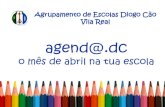 agend@ - diogocao.edu.pt · 2 abril - Dia Mundial da Consciencialização do Autismo. • Vários JI e Escolas 1.º Ciclo vão realizar atividades para assinalar o dia do autismo,