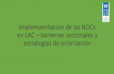 Implemaentacion de las NDCs en LAC barrerras sectoriales y … · 2019. 11. 25. · •Mobilidad de bajo carbono ... •Validar procedimientos de inventario Desorollar Curvas de custo