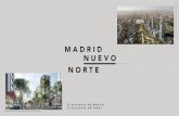Presentación de PowerPoint - Laso & Asociadoslaso-asociados.com/images/docs/Madrid_Nuevo_Norte.pdf · Un proyecto que parte de un consenso histórico entre las Administraciones ...