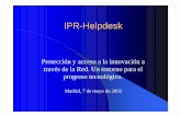 IPR-Helpdesk · 2012. 2. 24. · – compuesto por notables en el ámbito académico. lQuality Committee (Comisión de Calidad): – miembros de las universidades. – controlar la
