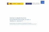Documento Estrategia FSE+ 2021-2027...una Europa más Social; a una cohesión económica, social y territorial de conformidad con el artículo 174 TFUE y a la consecución de los objetivos