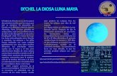 IX’CHEL LA DIOSA LUNA MAYAfaces.unah.edu.hn/arqueo/images/stories/docs/eclipse... · 2014. 4. 8. · El Códice de Dresde es uno de los pocos documentos escritos por los mayas que