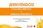 COACHING DIRECTIVO Y LIDERAZGO ESTRATÉGICO · 2020. 8. 31. · liderazgo estrategico cumplimiento de metas sostenibles es un puente sintonizado entre las los intereses de las empresas