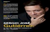 SERGIO JOSÉ Gutiérrez - MPR Group · SERGIO JOSÉ Gutiérrez: Uno debe microseg-mentar, transmediar y generarle resonancia a su candidato. Y microsegmen-tar y generar disonancia