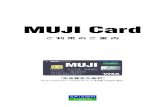 MUJI Cardm.saisoncard.co.jp/guide/pdf/muji_users_new_2006.pdf · 2021. 1. 18. · Title: MUJI Card Author: CREDIT SAISON CO.,LTD. Created Date: 1/18/2021 5:14:10 PM