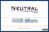 DREi Micro - Neutral Audiospa/ymanuals/manual_dreimicro.pdf · 2020. 4. 17. · DREi Micro 5 Internamente utiliza una tecnología simplificada de los Multi-preamplificadores, usando