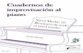 Cuadernos de improvisación al piano · 2020. 6. 2. · E n c l a v e C r e a t i v a E d i c i o n e s S . L . W W W . e n c l a c e c r e a t i v a . c o m Introducción Estos cuadernos
