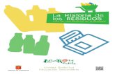 La Historia de los RESIDUOS - Lanzaroterecicla.netlanzaroterecicla.net/.../2013/06/La_historia_de_los... · La Historia de los RESIDUOS El Departamento de Residuos del Cabildo viene