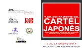 7 grandes MAESTROS DEL CARTEL · 2013. 12. 20. · 7 grandes MAESTROS DEL JAPONÉS ... Estamos sin duda frente a la obra, que no es meta sino camino, de siete creadores que proveen