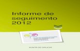 Informe de seguimento 2012 - Libraría Institucional da ... › sites › default › files › documents › 13-0386.pdfdiscapacidade de Galicia 2010-2013 (creado o 25 de xaneiro