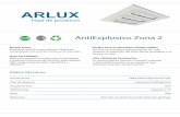 Arlux - AntiExp z2 · Hoja de producto AntiExplosivo Zona 2 Datos Técnicos Fuente de luz CREE XPG3 High Power LED Tipo de lampara Luminaria AntiExplosiva Ángulo de haz 120°