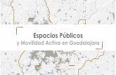 Espacios Públicos y Movilidad Activa en Guadalajara · 2018. 10. 11. · Oferta de Servicio: • 277 rutas de transporte convencional • 5,200 vehículos de transporte público