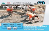 Adhesivos, Aditivos y Productos para Concreto · 2019. 8. 28. · ADITIVOS PARA CONCRETO Línea Optimizan el manejo de mezclas según los requerimientos de obra • Impermeabilizante