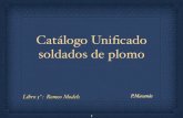 Catálogo Uniﬁcado soldados de plomolossoldaditosdeplomo.com/wp-content/uploads/2019/12/... · 2019. 12. 1. · PMF-00001339-RTGRN Caballero Alemán, siglo XIII Referencia: RM54-101