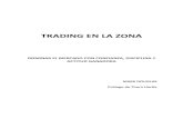 TRADING EN LA ZONA - Educaforex-Academia de inversion … · para aquellos de nosotros que vemos el trading como una profesión, no hay duda que este libro es una joya. “Trading