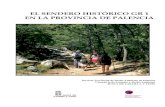 EL SENDERO HISTÓRICO GR 1 EN LA PROVINCIA DE PALENCIA · El sendero GR 1 “Sendero Histórico” cuenta con más de 1500 Km. de recorrido entre Ampurias (Girona) y Finisterre (A