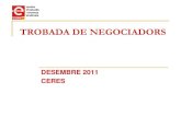TROBADA DE NEGOCIADORS - ccoo.cat · 2 Tercer trimestre 2011 EVOLUCIÓ DE LA SITUACIÓ ECONÒMICA A CATALUNYA I ESPANYA PIB: El creixement econòmic és una mica inferior a Catalunya