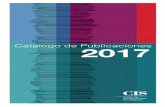 2017 - Centro de Investigaciones Sociológicas · 2017. 5. 30. · Catálogo de Publicaciones 2017 Edita: Centro de Investigaciones Sociológicas. CIS NIPO: 788-17-016-5 Depósito