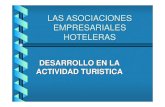 LAS ASOCIACIONES EMPRESARIALES HOTELERAS• Incremento de las ventas. CENTRAL DE RESERVAS • 2º Premio CommerceNet de Innovación en la parte de B2B. • Premio CambresCat 2.000