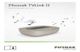 Phonak TVLink II...digital”, “S/P DIF”) del televisor. Asegúrese de no usar la salida analógica roja y blanca ni la salida de vídeo amarilla. Ahora continúe con la carga