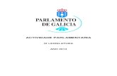 Parlamento de Galicia · 2014. 1. 28. · Obras Públicas, Medio Ambiente e . Servizos. Nº REUNIÓNS DE COMISIÓNS: Comisión 1.ª, Institucional, de Administración xeral, Xustiza