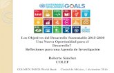 Los Objetivos del Desarrollo Sustentable 2015-2030 Una ......Los Objetivos del Desarrollo Sustentable 2015-2030 Una Nueva Oportunidad para el Desarrollo? Reflexiones para una Agenda