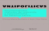 Antipolíticas. Neoliberalismo, realismo de izquierda y … · 2020. 5. 7. · Antipolíticas: neoliberalismo, realismo de izquierda y autonomismo en América Latina 10 experiencias