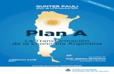 GUNTER PAULI · 2020. 5. 7. · 12 Plan Lo he planteado en distintas oportunidades: nada debe ser rentable si no es sustentable. Por eso, se aborda el tema desde una perspectiva económica