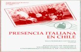PRESENCIA ITALIANA EN CHILE - Memoria Chilena: Portal · 2006. 6. 29. · El decano de 10s salitreros italianos he Felix Massardo, llegado a Tarapaci probablemente a fines de la dbcada