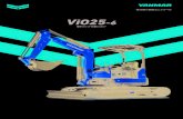 ViO25-6 - YANMAR · 2020. 6. 18. · 2 ワンプッシュ、ワンアクションで 簡単操作 off off eco off ダイヤル式アクセル 作業に応じて手元で簡単にエンジン