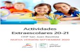 Actividades Extraescolares 20-21 · 2020. 9. 18. · ACTIVIDADES EXTRAESCOLARES CEIP San Juan Bautista Información y normas 1.- La duración de las actividades extraescolares va