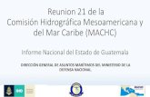 Reunion 21 de la Comisión Hidrográfica Mesoamericana y ... Coordination...Reunion 21 de la Comisión Hidrográfica Mesoamericana y del Mar Caribe (MACHC) Informe Nacional del Estado