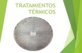TRATAMIENTOS TÉRMICOS...En la mayoría de los tratamientos térmicos la T de calentamiento es ligeramente superior a la de transformación Ac 1, Ac 3, Acm. A 1. T eutéctica, A 3