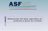 Elaboración del plan especifico de auditoría y guías de revisiónasen.gob.mx/capacitacion/2011/material3011_1.pdf · 2017. 3. 2. · de productos relacionados con actividades del