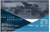 PER CASO -2nd Concret- Clarinet Piano program G.ñ— IJ —77 … · 2019. 9. 28. · Clarinet Piano program G.ñ— IJ —77 percasoquartetto@gmail.c . PER CASO OUARTETTO 2nd Concert