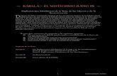 Kabalá – El MisticisMo Judío iii - Morasha Syllabus III.pdf · 2012. 1. 31. · Kabalá iii Espiritualidad y Kabalá 4 A pesar de que la traducción literal de la palabra jamushim