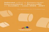 Castilla y León, 2005 2007 · 2015. 9. 25. · Informe sobre la Cooperación Internacional al Desarrollo de Castilla y León, 2005-2007. Un proceso en crecimiento. Equipo investigador: