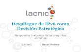 Despliegue de IPv6 como Decisión Estratégica · 2 Administración de Números deInternet • Asociación Internacional sin fines de lucro, basada en membresía, establecida en Uruguay