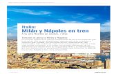 Milán y Nápoles en tren Italia: A tu aire exible en noches, 7 días...diferencias que existen entre la vanguardista Milán y la vitalista Nápoles, que son además dos de las grandes