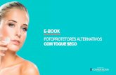 FOTOPROTETOR TOQUE SECO - ICosmetologia · 2020. 1. 22. · ICosmetologia Educacional FOTOPROTETORES ALTERNATIVOS COM TOQUE SECO Fotoprotetor Anti-Acne: Formulação que se Transforma
