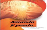 Amando y Yendo - perrynancy.us - Amando y Yendo.pdf · acerca de sus necesidades o preocupaciones sino acerca de la suya y la inconveniencia que deteniéndose y saludando a alguien
