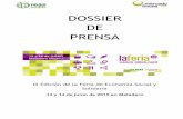 DOSSIER DE PRENSAlaferiamadrid.mercadosocial.net/wp-content/uploads/2015/... · 2015. 6. 12. · DOSSIER DE PRENSA III Edición de la Feria de Economía Social y Solidaria 13 y 14