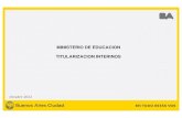 MINISTERIO DE EDUCACION TITULARIZACION INTERINOS · 2017. 7. 14. · Titularización de interinos –Implementación fase2 Consultas Frecuentes En caso de desconocer el mail institucional