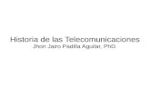 Historia de las Telecomunicaciones - upbbga.edu.cojpadilla.docentes.upbbga.edu.co/programa redes/Necesidad... · 2020. 8. 25. · Historia de las Telecomunicaciones Jhon Jairo Padilla