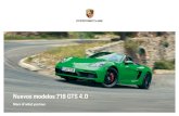 Nuevos modelos 718 GTS 4 - Porsche...de cambios y le catapulta a nuevas esferas en el mundo de la conducción deportiva. Junto al cronómetro y los 4 modos de conducción seleccionables
